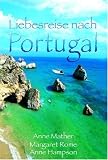 Produkt-Bild: Liebesreise nach Portugal: Verwirrspiel in Lissabon / Ein portugiesisches M&auml;rchen / Unser Sommer in Portugal