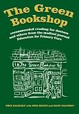 The green bookshop : recommended reading for doctors and others from the medical journal Education for primary care