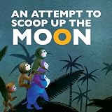 An Attempt to Scoop Up the Moon (Favorite Children's)