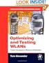 Optimizing and Testing WLANs: Proven Techniques for Maximum Performance