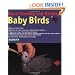 Hand-Feeding and Raising Baby Birds: Breeding, Hand-Feeding, Care, and Management