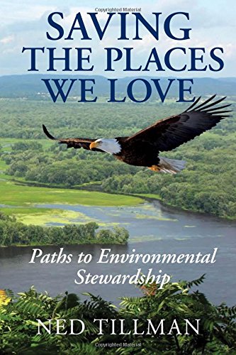 Saving the Places We Love: Paths to Environmental Stewardship