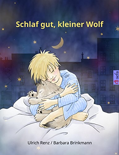 Schlaf gut, kleiner Wolf: Eine Gutenachtgeschichte für müde (und nicht so müde) Kinder (www.childrens-books-bilingual.com) (German Edition)