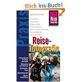 Reisefotografie: Fototechnik, Ausr�stung, Bildgestaltung, Richtig belichten, Motiv- und Aufnahmetipps, Spezialaufnahmen, Pr�sentationen, Fotografieren ... Naturfotografie, Nachtaufnahmen