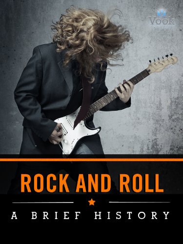 Rock and Roll: A Brief History