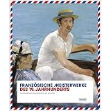 Produkt-Bild: Franz&ouml;sische Meisterwerke des 19. Jahrhunderts: Aus dem Metropolitan Museum of Art, New York. Ausstellung in der Nationalgalerie Berlin, 1.6 - 7.10. 2007