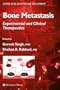 Bone Metastasis: Experimental and Clinical Aspects (Cancer Drug Discovery & Development)
