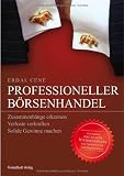 Produkt-Bild: Professioneller B&ouml;rsenhandel: Zusammenh&auml;nge erkennen, Verluste verkraften, Solide Gewinne machen