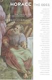 Horace, The Odes: New Translations by Contemporary Poets (Facing Pages)