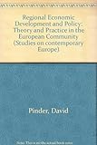 Regional economic development and policy : theory and practice in the European Community