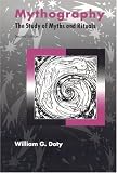 Mythography: The Study of Myths and Rituals:2nd (Second) edition