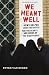 Image of We Meant Well: How I Helped Lose the Battle for the Hearts and Minds of the Iraqi People (American Empire Project)