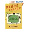Merde Encore!: More of the Real French You Were Never Taught at School