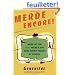 Merde Encore!: More of the Real French You Were Never Taught at School