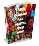 Learn Spinning And Weaving From Home -  Whether you want a great new hobby for your spare time, or to turn personal creations into a business, home spinning and weaving is a fun and exciting venture!