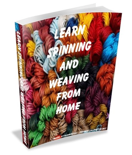 Learn Spinning And Weaving From Home - Whether you want a great new hobby for your spare time - or to turn personal creations into a business - home spinning and weaving is a fun and exciting venture!