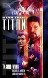 Taking Wing (Star Trek: Titan, Book 1)