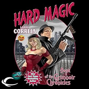 Hard Magic: Book I of the Grimnoir Chronicles