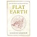 Flat Earth: The History of an Infamous Idea