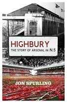 Highbury: The Story Of Arsenal In N5