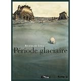 P�riode glaciairepar Nicolas de Cr�cy
