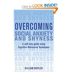 Overcoming Social Anxiety and Shyness: A Self-Help Guide Using Cognitive Behavioral Techniques