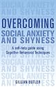 Overcoming Social Anxiety and Shyness: A Self-Help Guide Using Cognitive Behavioral Techniques