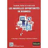 Facebook, Twitter et le web social: les nouvelles opportunit�s de businesspar Emmanuel FRAYSSE