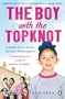 The Boy with the Topknot: A Memoir of Love, Secrets and Lies in Wolverhampton