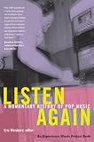 Listen Again: A Momentary History of Pop Music (Experience Music Project)