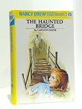 The Haunted Bridge (Nancy Drew #15)