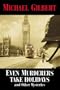 Even Murderers Take Holidays and Other Mysteries