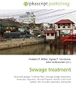 Sewage treatment: Activated sludge, Trickling filter, Sewage sludge treatment, Anaerobic digestion, Aerated lagoon, Aerobic treatment system, API oil-water separator, Bioreactor
