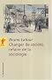 Changer de soci�t�, refaire de la sociologie