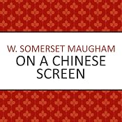 On a Chinese Screen | [W Somerset Maugham]