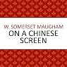On a Chinese Screen