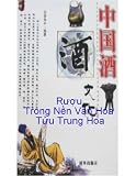 Ruou Trong Nen Van Hoa Tuu Trung Hoa