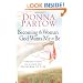 Becoming the Woman God Wants Me to Be: A 90-Day Guide to Living the Proverbs 31 Life
