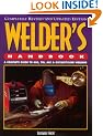 Welder's Handbook: A Complete Guide to MIG, TIG, ARC and Oxyacetylene Welding