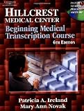 Hillcrest Medical Center: Beginning Medical Transcription Course