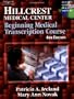 Hillcrest Medical Center: Beginning Medical Transcription Course