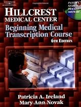 Hillcrest Medical Center: Beginning Medical Transcription Course