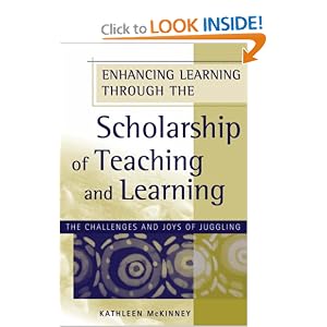 Enhancing Learning Through the Scholarship of Teaching and Learning: The Challenges and... by Kathleen McKinney and K. Patricia Cross