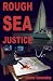 Rough Sea Justice