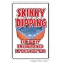 SKINNY DIPPING ~Novelty Sign~ hot tub spa nudist nude