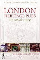 London Heritage Pubs: An Inside Story