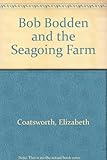 Bob Bodden and the seagoing farm