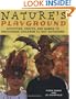 Nature's Playground: Activities, Crafts, and Games to Encourage Children to Get Outdoors