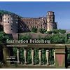 Faszination Heidelberg: Stationen einer Zeitreise