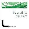 So gro� ist der Herr, Vol.2
